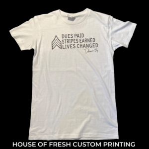 DUES PAID STRIPES EARNED LIVES CHANGED T-SHIRT
